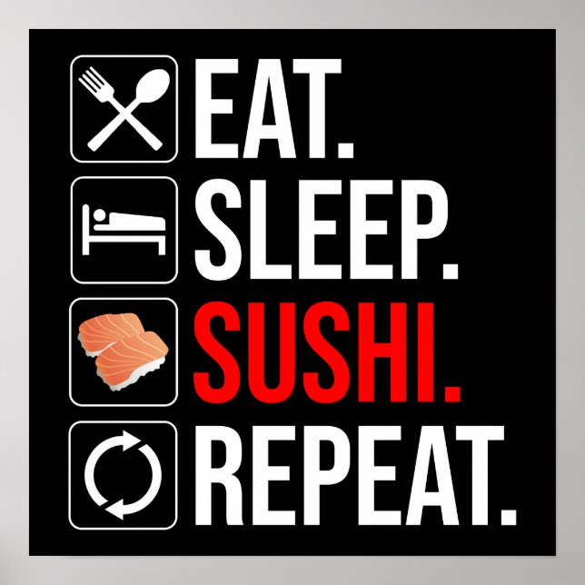 Eat. Sleep. Sushi. Repeat Poster (Front)
