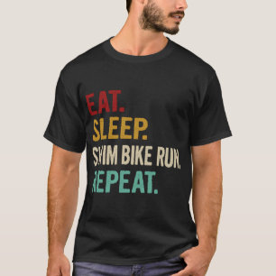 Eat Sleep Swim Bike Run Repeat Funny Triathlon Vin T-Shirt