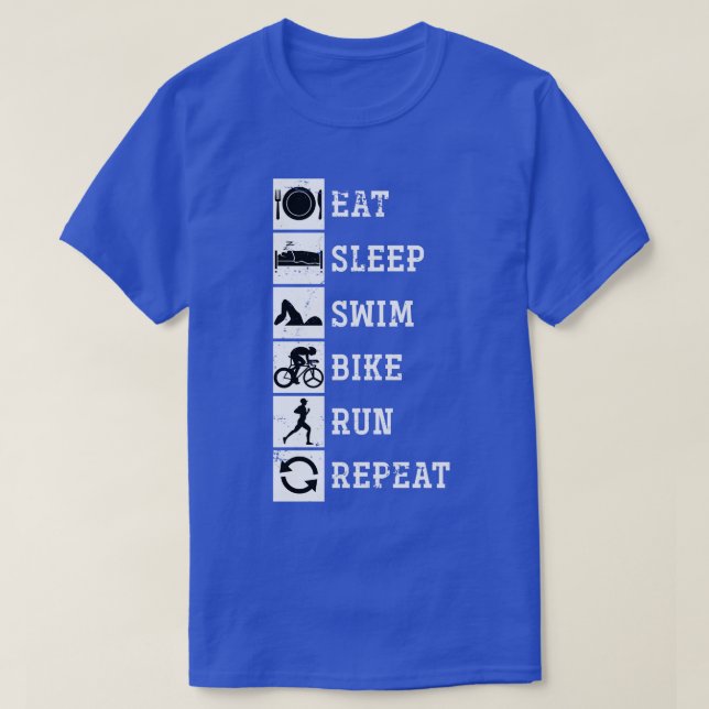 Eat Sleep Swim Bike Run Repeat Triathlon T-Shirt (Design Front)