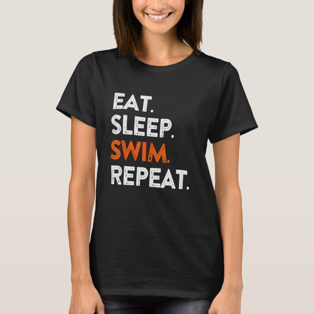 Eat Sleep Swim Repea Cool Sport Player T-Shirt (Front)