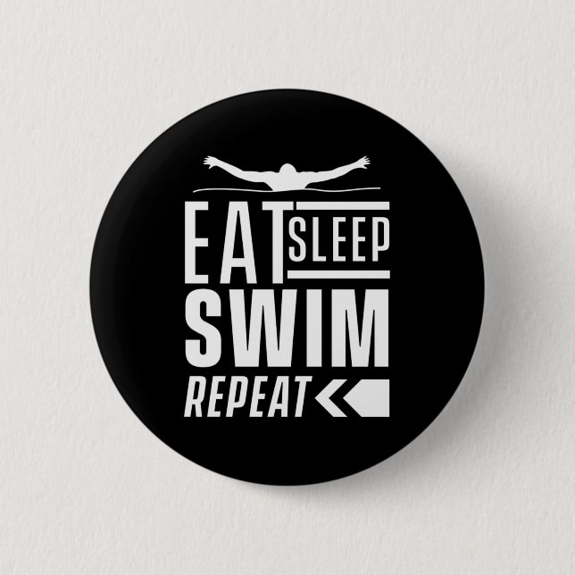 Eat Sleep Swim Repeat 6 Cm Round Badge (Front)