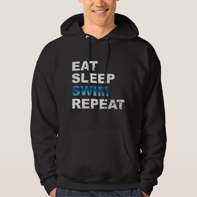 Eat Sleep Swim Repeat - Funny Gift for Swimmer Hoodie (Front)