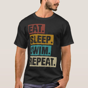Eat Sleep Swim Repeat Retro Vintage Swimming Swimm T-Shirt