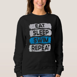Eat Sleep Swim Repeat Sweatshirt