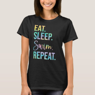 Eat Sleep Swim Repeat Swimmer Swim Swim Coach Lif T-Shirt