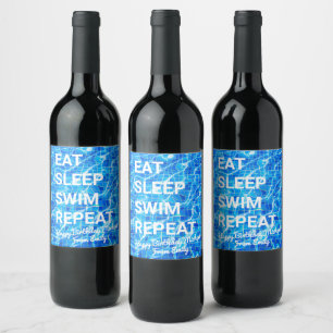 Eat Sleep Swim Repeat Swimming Happy Birthday Wine Label