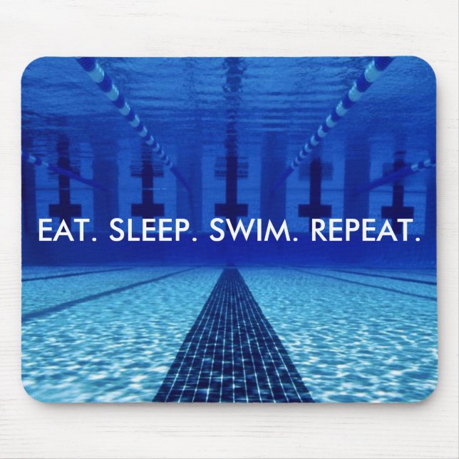 EAT. SLEEP. SWIM. REPEAT. SWIMMING MOUSE PAD (Front)