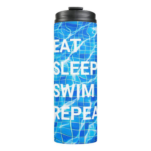Eat Sleep Swim Repeat Swimming Pool Aquatic Thermal Tumbler (Front)