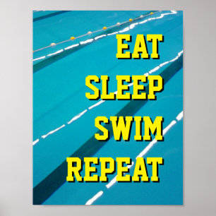 EAT SLEEP SWIM REPEAT swimming pool posters