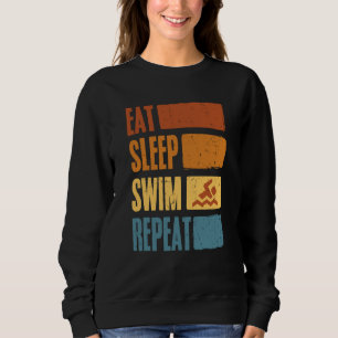 Eat Sleep Swim Repeat Swimming Sarcastic Print  7 Sweatshirt