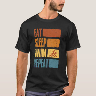 Eat Sleep Swim Repeat Swimming Sarcastic Print  7 T-Shirt