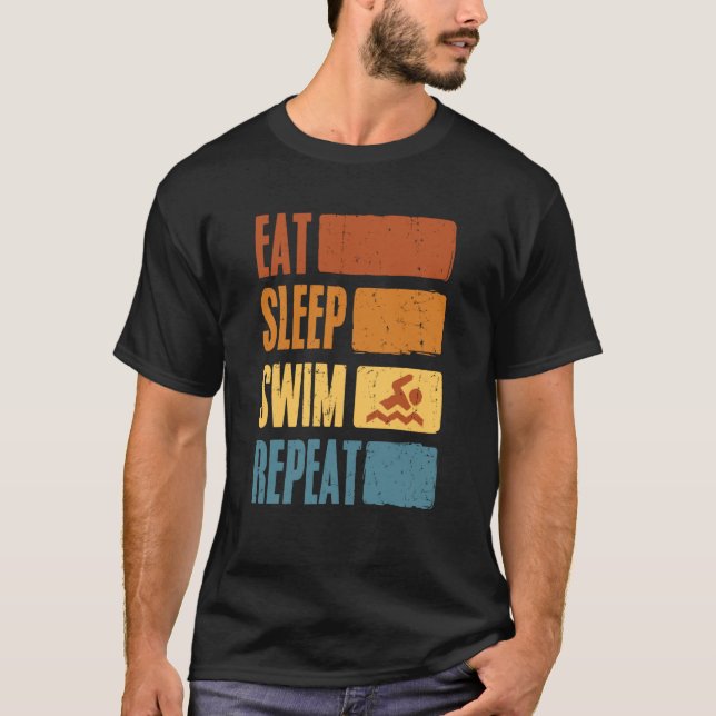 Eat Sleep Swim Repeat Swimming Sarcastic Print  7 T-Shirt (Front)