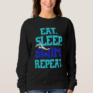 Eat Sleep Swim Repeat Swimming Sports Sweatshirt