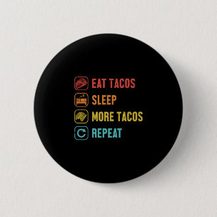 Eat sleep tacos repeat hard shell al pastor 6 cm round badge