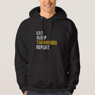 Eat Sleep Taekwondo Repeat Hoodie