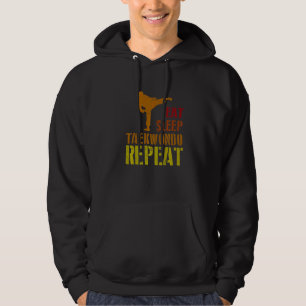 Eat Sleep Taekwondo Repeat Karate Designs Hoodie