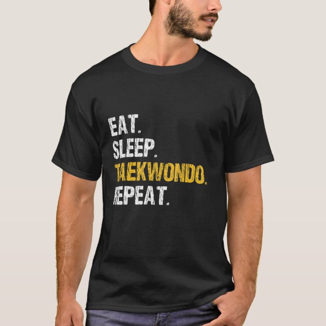 Eat Sleep Taekwondo Repeat T-Shirt (Front)