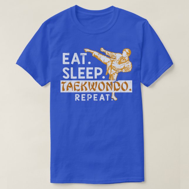 Eat Sleep Taekwondo Repeat Taekwondo T-Shirt (Design Front)