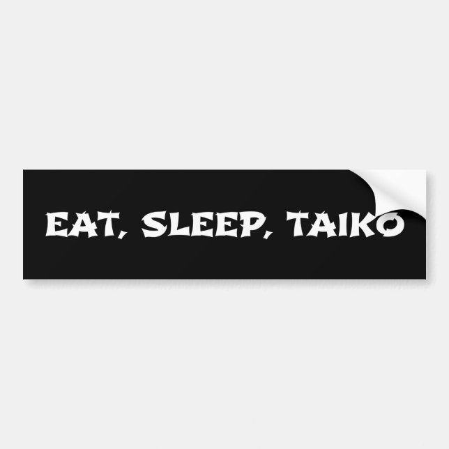 Eat, Sleep, Taiko Bumper Sticker (Front)