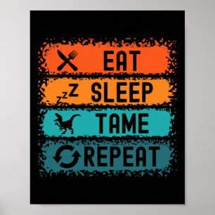 Eat Sleep Tame Repeat Gamer Dinosaur Trex Lover  Poster