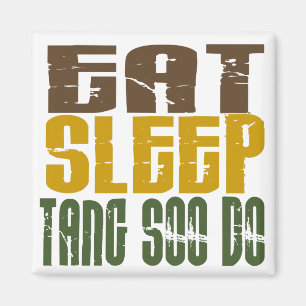 Eat Sleep Tang Soo Do 1 Magnet