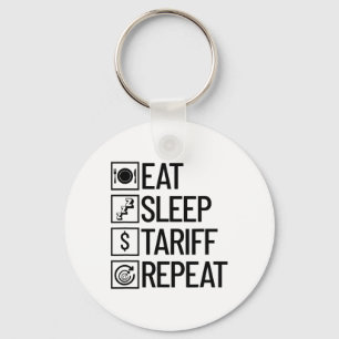 Eat Sleep Tariff Repeat Funny Trump Tariff _1 Key Ring