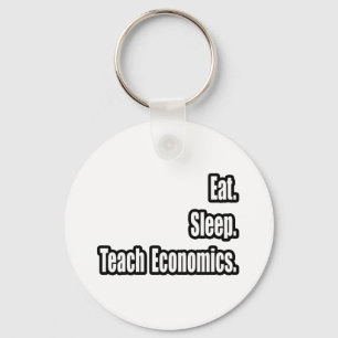 Eat. Sleep. Teach Economics. Key Ring