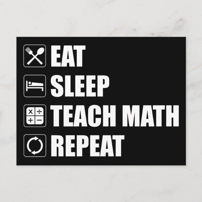 Eat. Sleep. Teach Math. Repeat Postcard (Front)