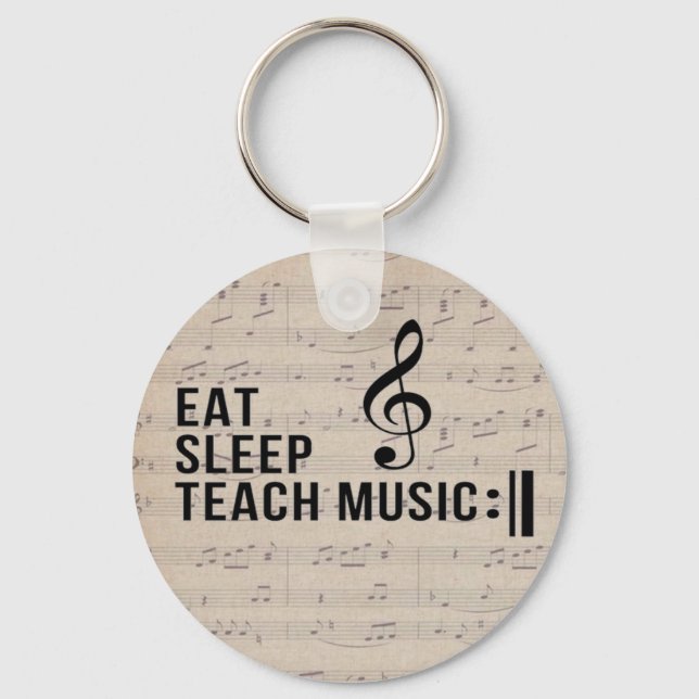Eat Sleep Teach Music Repeat Music Humour Key Ring (Front)