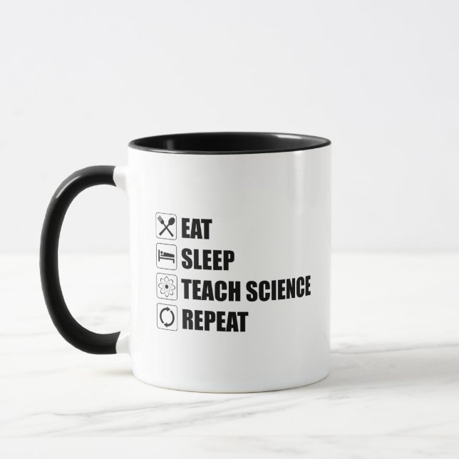 Eat. Sleep. Teach Science. Repeat Mug (Left)