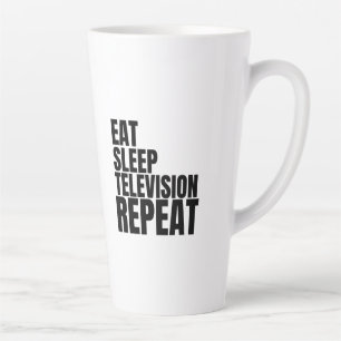 eat sleep television repeat latte mug