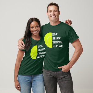Eat Sleep Tennis Repeat Funny Tennis T-Shirt