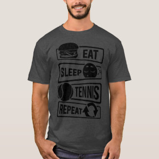 Eat Sleep Tennis Repeat Racquets Ball Sports (2) T-Shirt