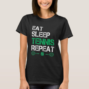 Eat Sleep Tennis Repeat Sports Coach Player T-Shirt