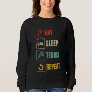 Eat Sleep Tennis Repeat Sports Love Funny Retro Vi Sweatshirt