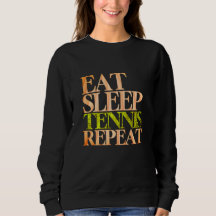 eat sleep tennis repeat