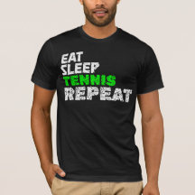 EAT SLEEP TENNIS REPEAT