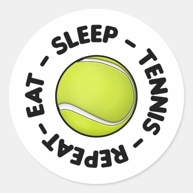 Eat Sleep Tennis Repeat with Ball  Classic Round Sticker (Front)