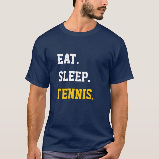 Eat Sleep Tennis T-Shirt (Front)