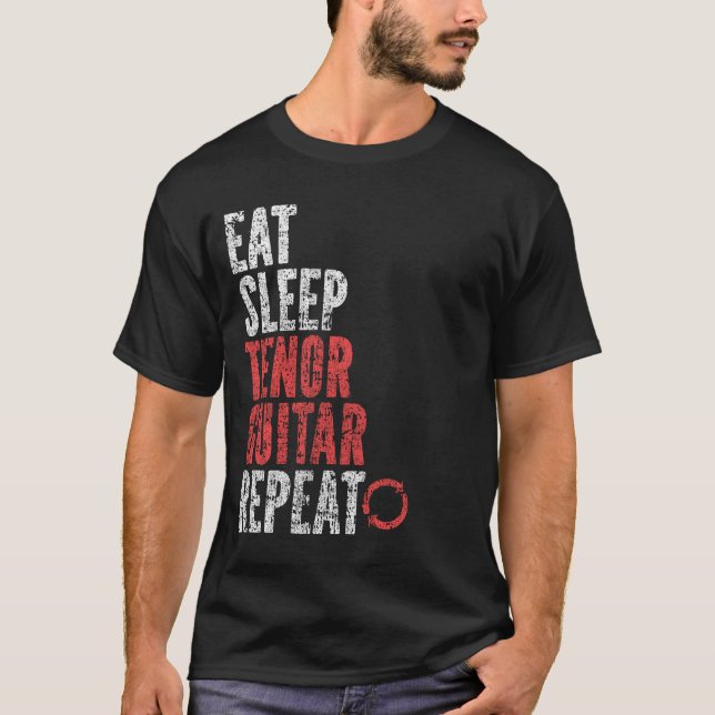 Eat Sleep Tenor guitar Repeat T-Shirt (Front)