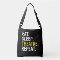 Eat Sleep Theatre Repeat Actor Drama Gift