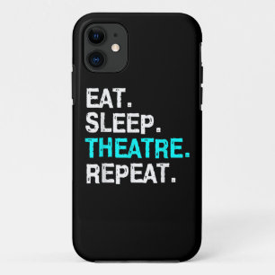 Eat Sleep Theatre Repeat iPhone 11 Case