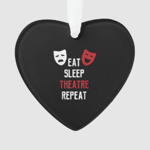 Eat Sleep Theatre Repeat Musical Thetre Gift Ornament