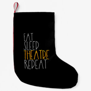 Eat Sleep Theatre Repeat Small Christmas Stocking