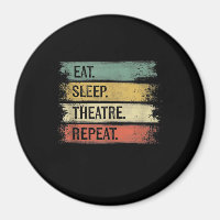 Eat Sleep Theatre Repeat Theatre Tech Gifts Actor