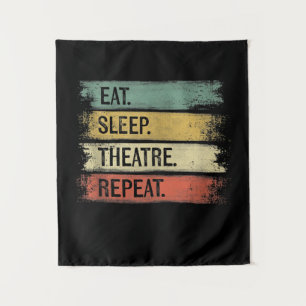 Eat Sleep Theatre Repeat Theatre Tech Gifts Actor Tapestry