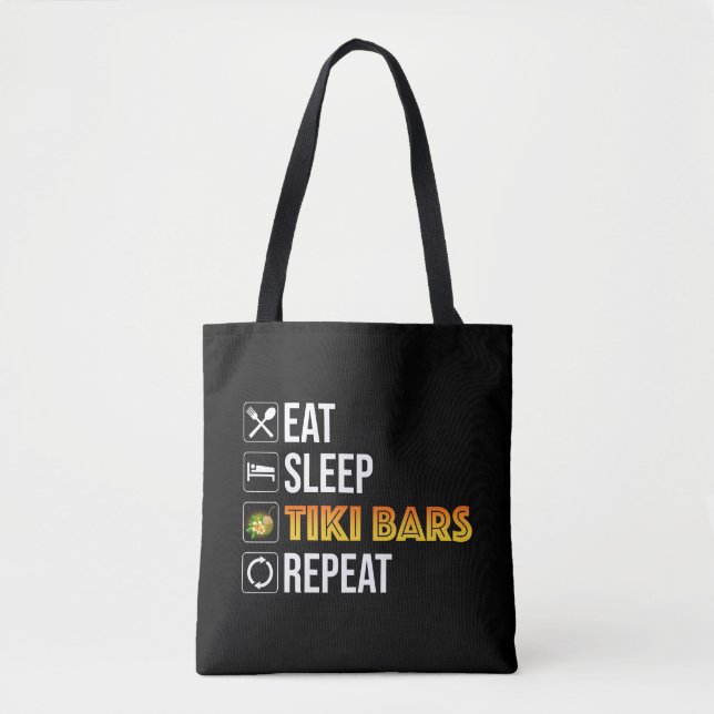 Eat. Sleep. Tiki Bars. Repeat Tote Bag (Front)