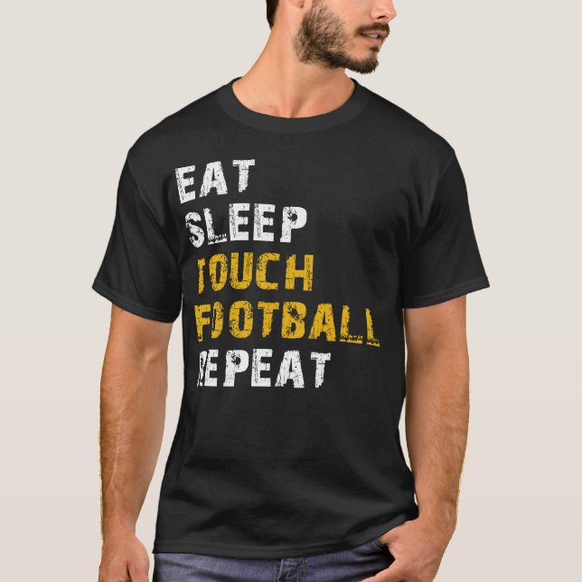 eat sleep touch football T-Shirt (Front)