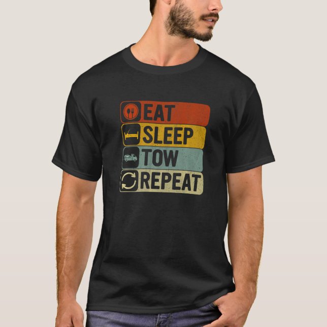 Eat Sleep Tow Repeat Retro 60s 70s  Towing T-Shirt (Front)