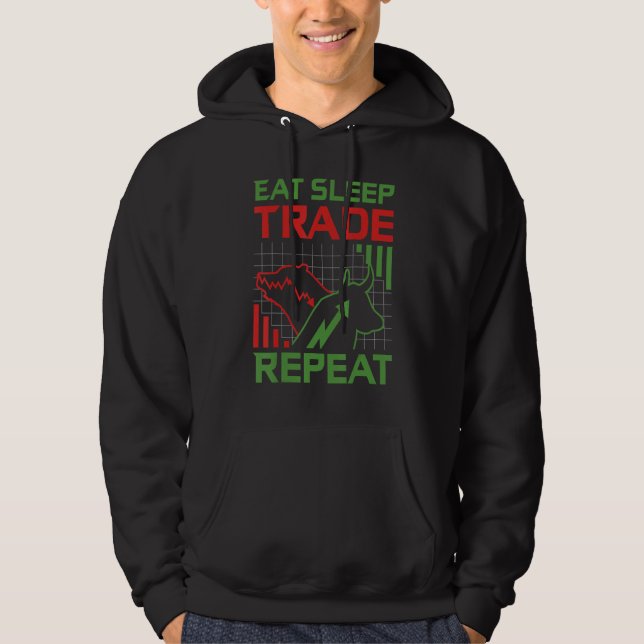 Eat Sleep Trade Repeat Stock Market Trader Hoodie (Front)